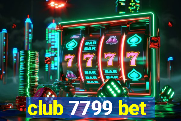 club 7799 bet